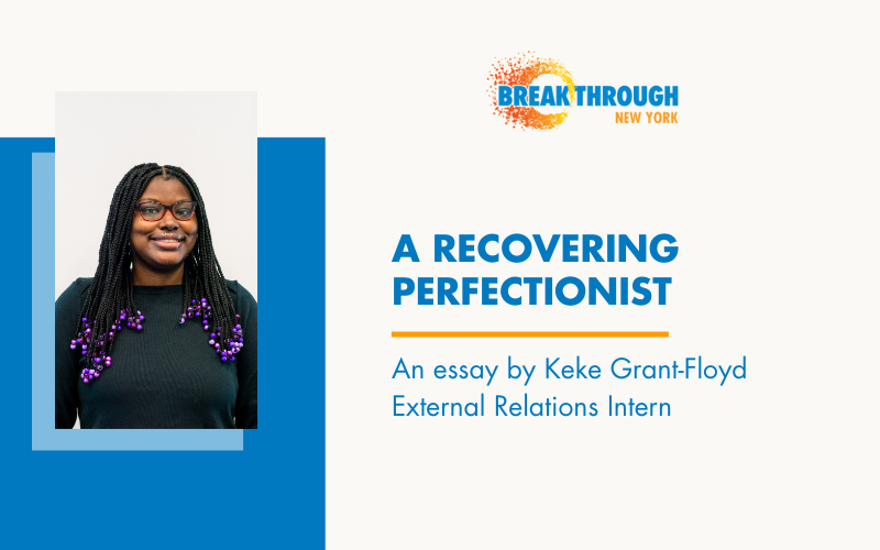 A Recovering Perfectionist: An Essay by Keke Grant-Floyd