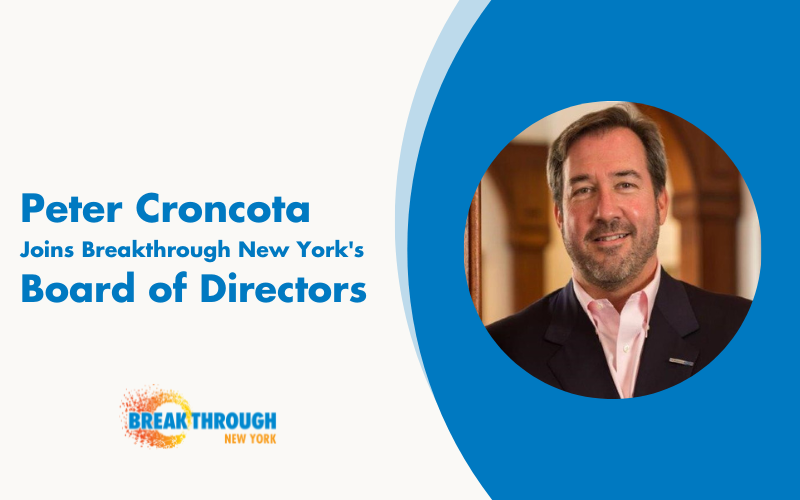 Peter Croncota Joins Breakthrough New York’s Board of Directors
