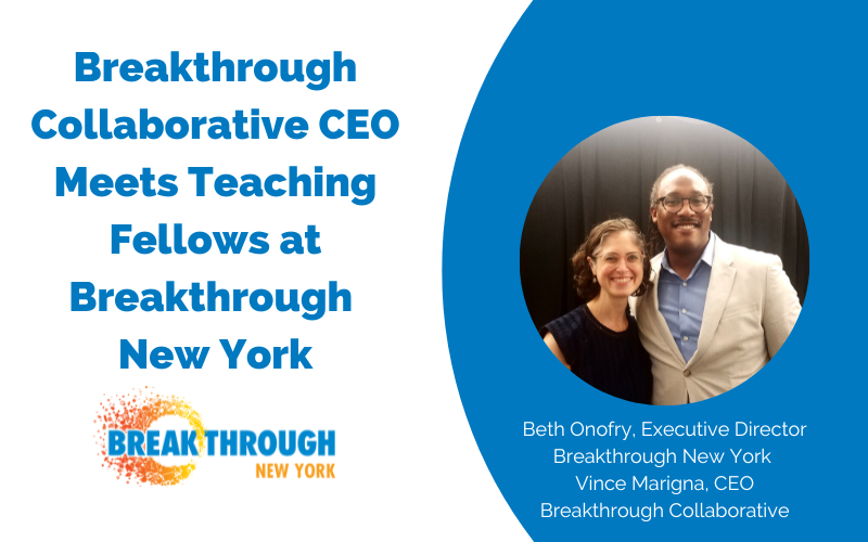 Breakthrough Collaborative CEO Meets Teaching Fellows at Breakthrough New York