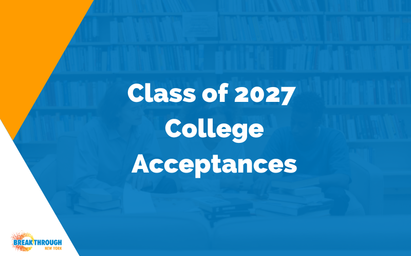 Class of 2027 College Acceptances